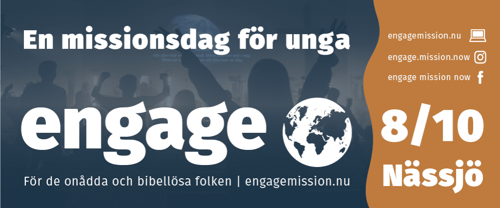 ENGAGE - Missionskonferans för de onådda och bibellösa folken i Nässjö.